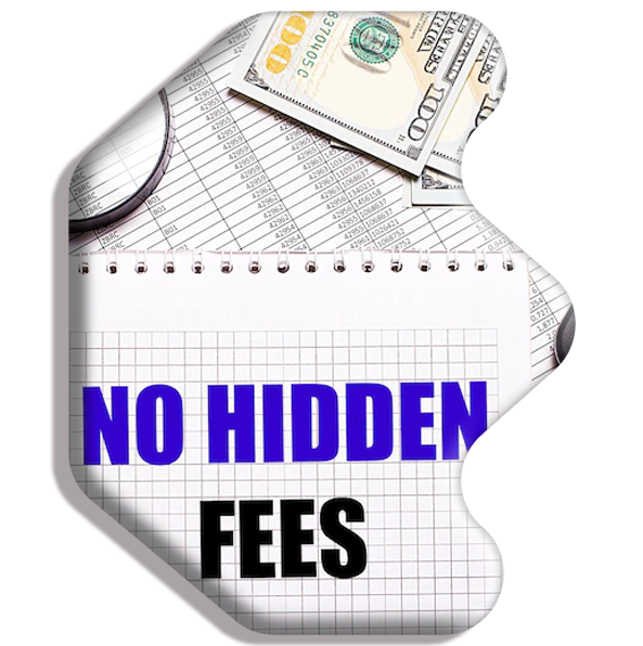 No hidden fees